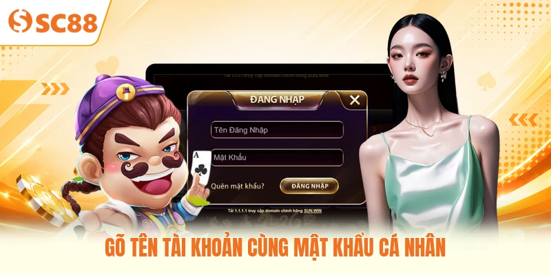 Gõ tên tài khoản cùng mật khẩu cá nhân