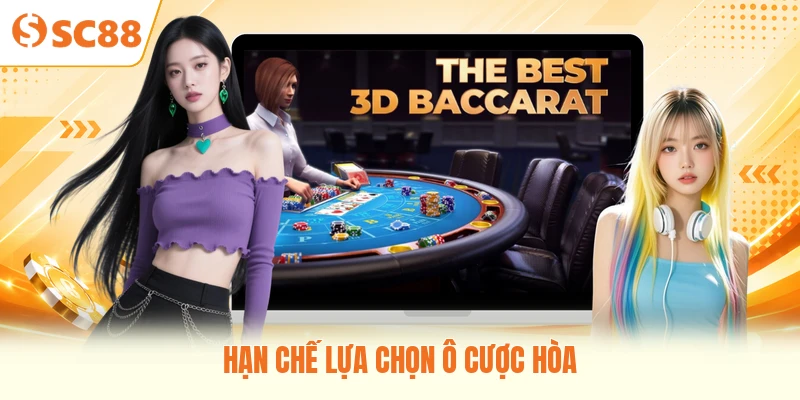 Hạn chế lựa chọn ô cược hòa