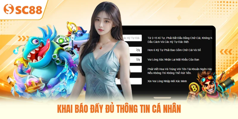 Khai báo đầy đủ thông tin cá nhân