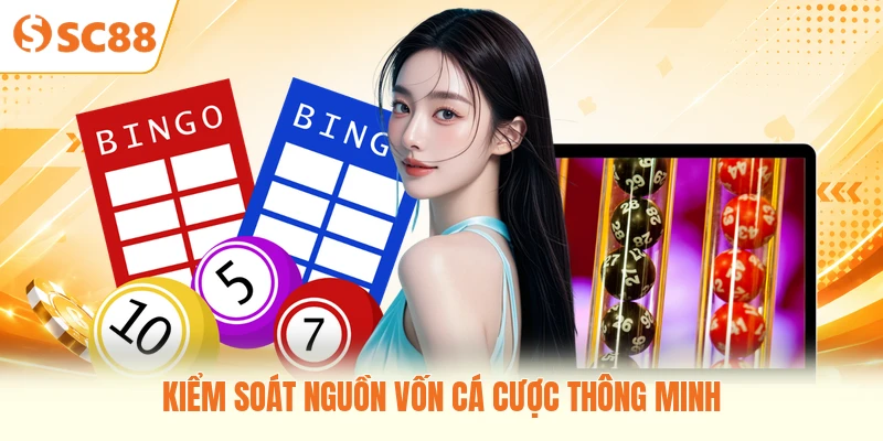 Kiểm soát nguồn vốn cá cược thông minh
