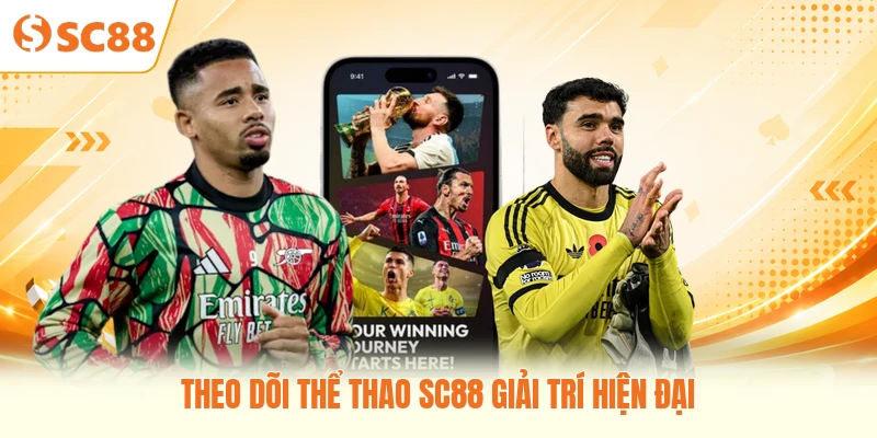 Theo dõi thể thao SC88 giải trí hiện đại